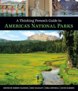 Published in 2016, A Thinking Person's Guide to America's National Parks 